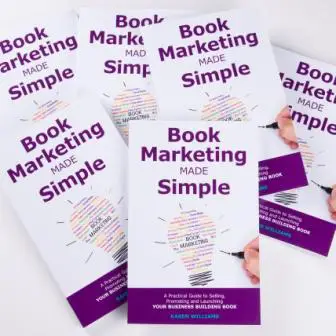 Copies of the book: Book marketing made simple by Karen Williams