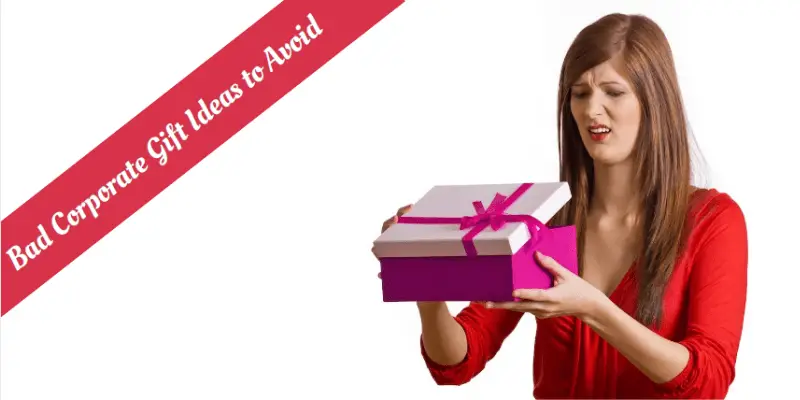 Bad Corporate Gift Ideas to Avoid