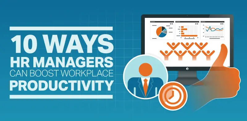 10 Ways HR Managers Can Boost Workplace Productivity infographic