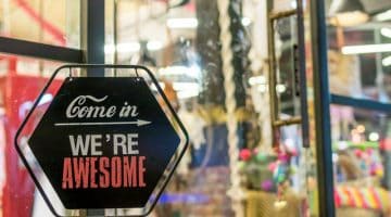 Come on in we're awesome sign Setting up Shop Things to Consider As a New Retailer