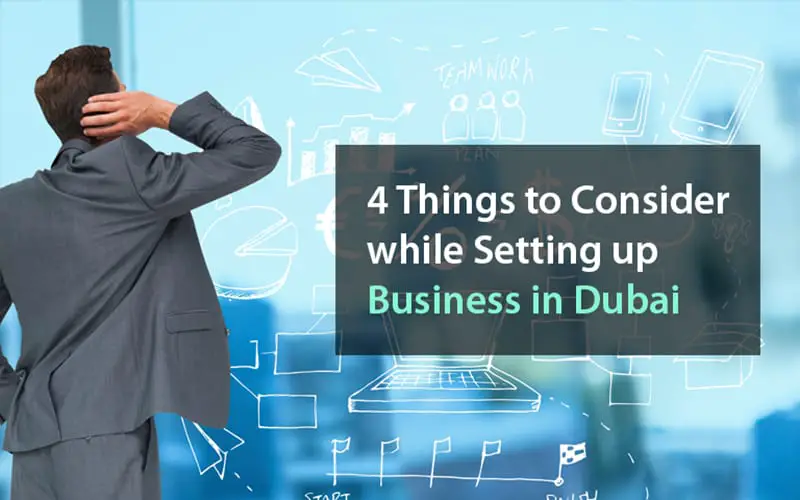 Things to consider while setting up business in Dubai