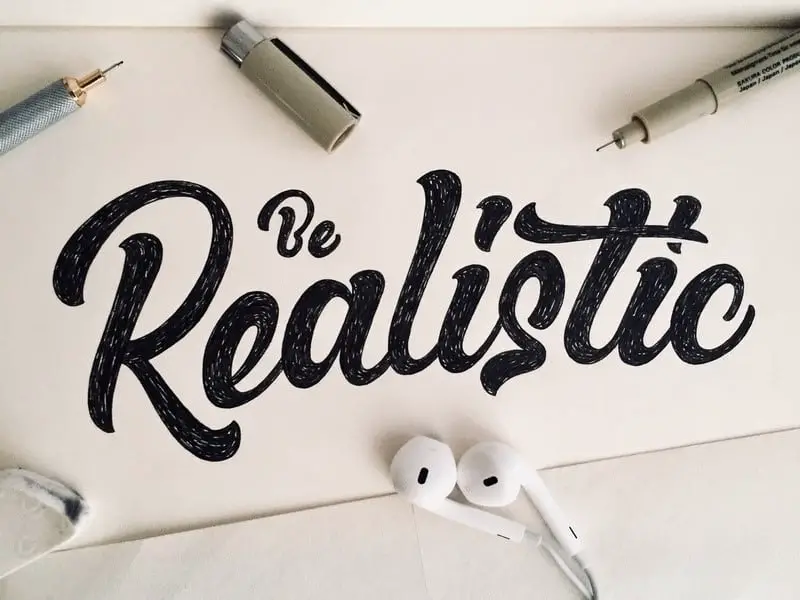 Be realistic calligraphy quote