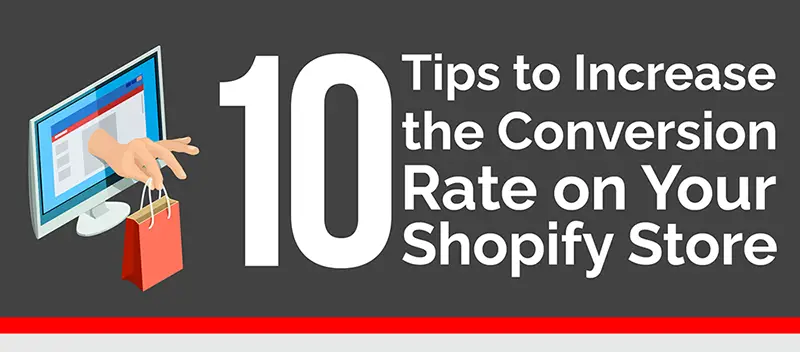 10 tips to increase the conversion rate on your shopify store